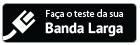 Faça o teste da sua banda larga